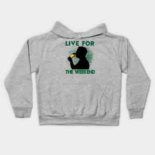 Live For The Weekend - Gift For Beer Lover Kids Hoodie